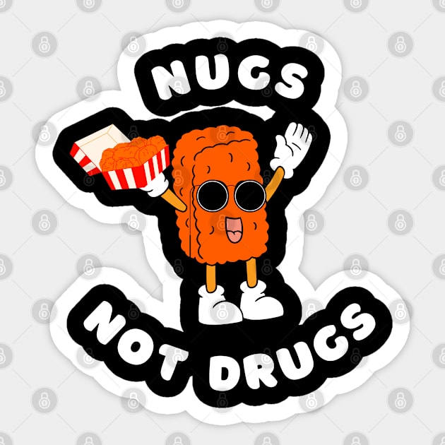 Nugs Not Drugs Sticker by M.Y